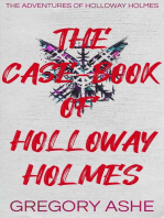 The Case-Book of Holloway Holmes: The Adventures of Holloway Holmes, #4