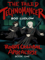 The Failed Technomancer: Robot Cannibal Apocalypse