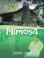 Don’t Mess with Mimosa: A Tale of Two Entities