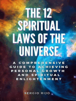 The 12 Spiritual Laws of the Universe: A Comprehensive Guide to Achieving Personal Growth and Spiritual Enlightenment