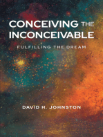 Conceiving The Inconceivable: Fulfilling the dream