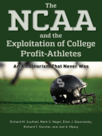 The NCAA and the Exploitation of College Profit-Athletes: An Amateurism That Never Was