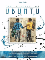 The Essence of Ubuntu: - LIFE LESSONS AND THOUGHTS OF A GLOBAL TRAVELLER ABOUT  purpose, personal legacy, inspiration, mind genesis, social distance & ubuntu, Enriched with exceptional art by ARTsouthAFRICA