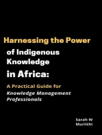 Harnessing the Power of Indigenous Knowledge in Africa: A Practical Guide for Knowledge Management Professionals: 1