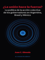¿La unión hace la fuerza?: La política de la acción colectiva de los gobernadores en Argentina, Brasil y México