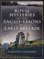 Royal Mysteries of the Anglo-Saxons and Early Britain