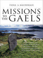 Missions to the Gaels: Reformation and Counter-Reformation in Ulster and the Highlands and Islands of Scotland 1560–1760