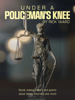 Under a Policeman's Knee: Social Justice Poetry and Poems About Facing Adversity Plus More