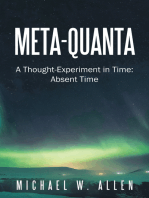 Meta-Quanta: A Thought-Experiment in Time: Absent Time