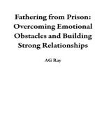 Fathering from Prison: Overcoming Emotional Obstacles and Building Strong Relationships
