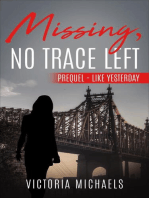 Missing, No Trace Left - Prequel: Like Yesterday: Missing, No Trace Left