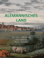 Alemannisches Land: Seit über 1500 Jahren verwurzelt im Herzen Europas