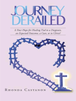Journey Derailed: Is Your Hope for Healing Tied to a Diagnosis, an Expected Outcome, a Cure, or to Christ?