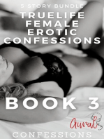 True Life Female Erotic Confessions: Female Erotic Confessions, #3