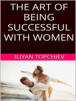 The Art Of Being Successful With Women