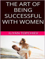 The Art Of Being Successful With Women: pickup artist