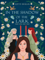 In the Shadow of the Lark: Parts One and Two
