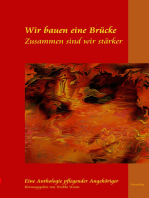 Wir bauen eine Brücke ... zusammen sind wir stärker: Neuauflage der Anthologie Pflegender Angehöriger und unterstützender Autoren und Illustratoren - Einblicke in die Pflege zu Hause