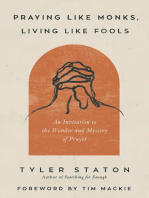 Praying Like Monks, Living Like Fools