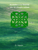 Accédez à la liberté en 10 rituels celtes