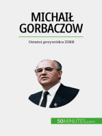 Michaił Gorbaczow: Ostatni przywódca ZSRR