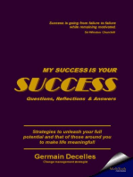 MY SUCCESS IS YOUR SUCCESS: Questions, Reflections & Answers