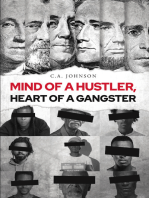Mind of a Hustler, Heart of a Gangster