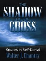 The Shadow of the Cross: Studies in Self-Denial