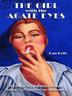 The Girl with the Agate Eyes: The Untold Story of Mattie Howard, Kansas City's Queen of the Underworld