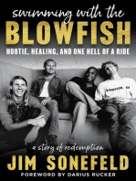 Swimming with the Blowfish: Hootie, Healing, and One Hell of a Ride: A Story of Redemption