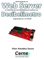 Desenvolvendo Um Web Server Na Rede Ethernet Com Enc28j60 Para Monitorar Um Decibelímetro Programado Em C No Pic18f