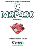 Desenvolvendo Projetos Programados Em C Para Mcu Msp430 Volume Único