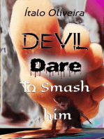Devil. Dare To Smash Him