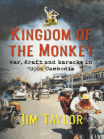 Kingdom of the Monkey: war, graft and karaoke in 1990s Cambodia