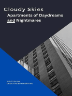 Cloudy Skies, Apartments of Daydreams and Nightmares