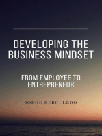 Developing the Business Mindset: From Employee to Entrepreneur