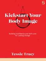 Kickstart Your Body Image: Building Confidence and Self-Love for Lasting Change