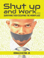 Shut Up and Work: Then Escaping the Workplace