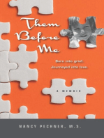 Them Before Me - Born Into Grief. Journeyed Into Love.