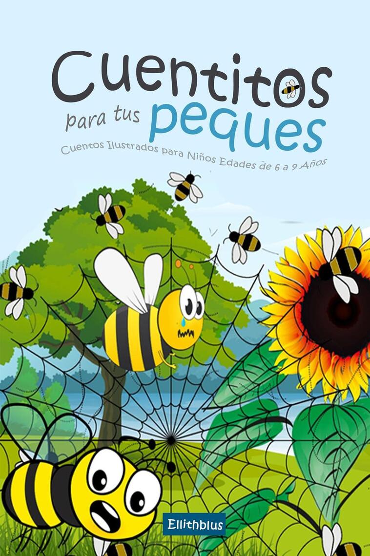 Cuentitos para tus Peques: Cuentos Ilustrados para Niños Edades de 6 a ...