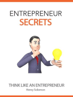 Entrepreneur Secrets: Think Like an Entrepreneur
