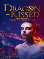 Dragon-kissed: Book One: Free as the Wind