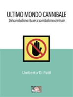 Ultimo mondo cannibale: Dal cannibalismo rituale al cannibalismo criminale