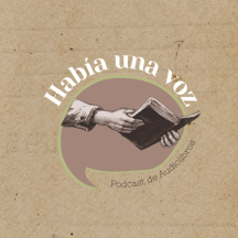 Había una voz • Audiolibros