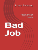 Bad Job: imprese decotte e metodi di lavoro obsoleti