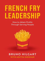 French Fry Leadership: How to Attain Profits Through Serving People