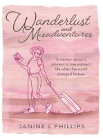 Wanderlust and Misadventures: A memoir about a moment in one woman's life when the world changed forever.