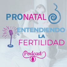 Entendiendo la Fertilidad - PRONATAL