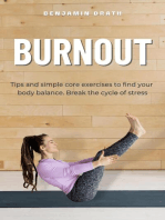 "Burnout Tips and simple core exercises to find your body balance. Break the cycle of stress"