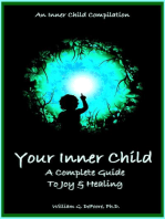 Your Inner Child: A Complete Guide to Joy & Healing: Inner Child Series, #6